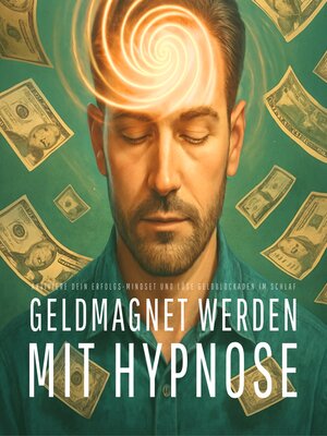 cover image of Geldmagnet werden mit Hypnose
